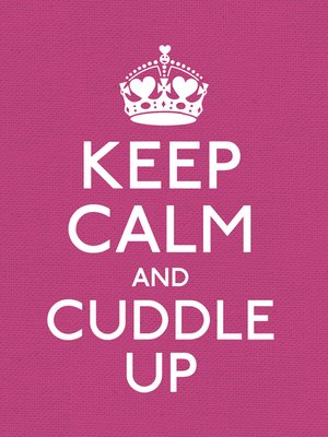 cover image of Keep Calm and Cuddle Up